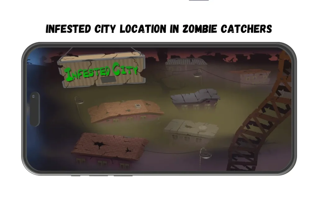 INFESTED CITY Location in zombie catchers (2)