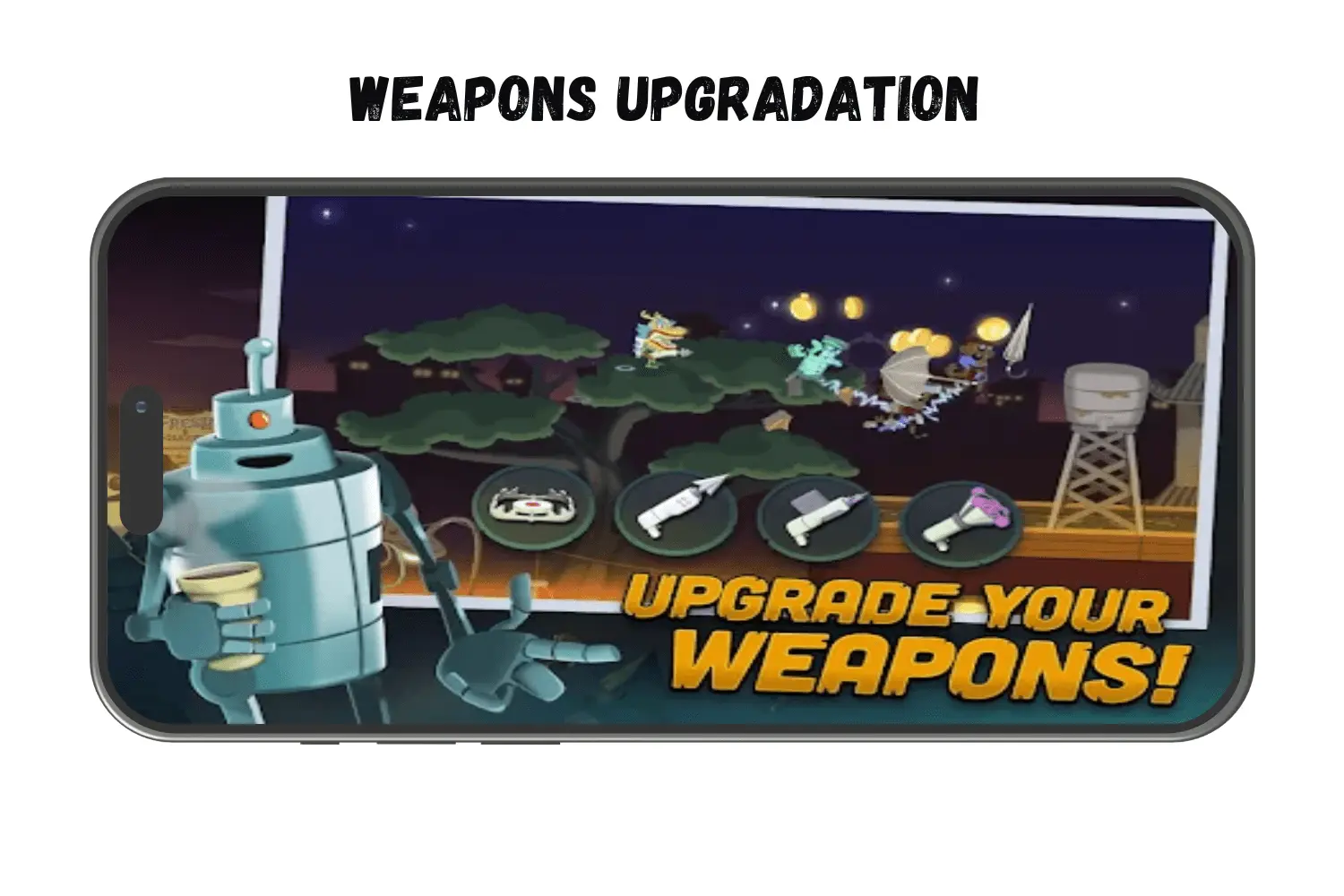 WEAPONS UPGRADATION